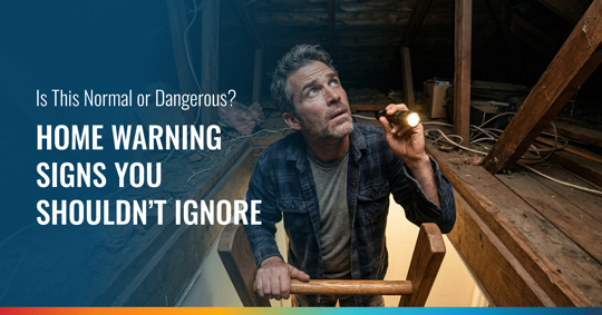 A man with a flashlight inspects a dark attic, above the text: "Is This Normal or Dangerous? HOME WARNING SIGNS YOU SHOULDN'T IGNORE."